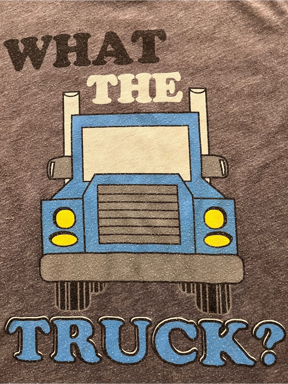 A Fine Mess “What The Truck?”gray tee with Transport Truck graphic